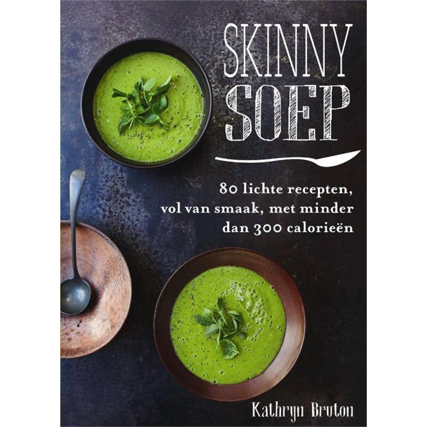 skinny-soep-80-lichte-recepten-vol-van-smaak-met-minder-dan-300-calorieen