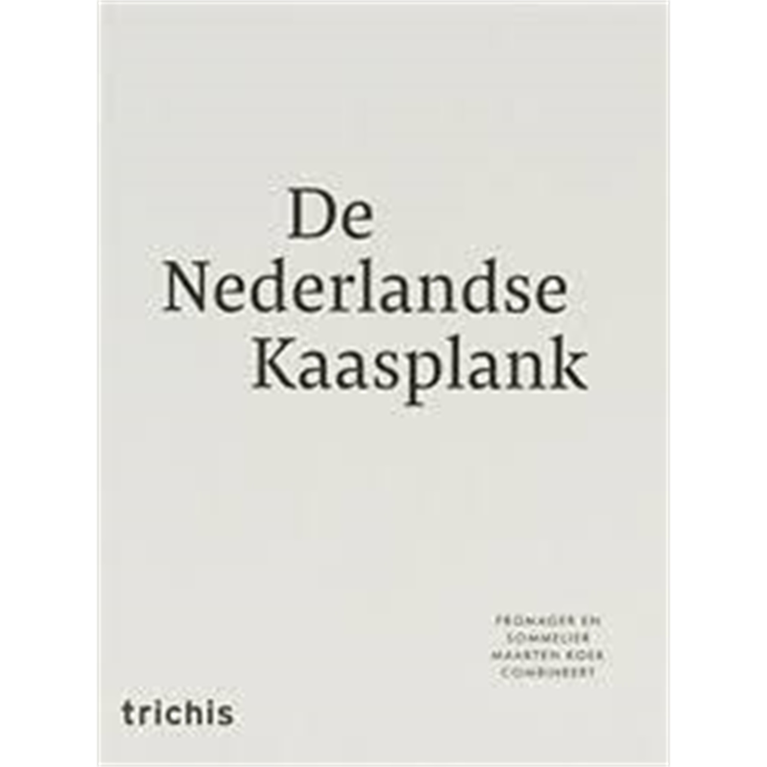 de nederlandse kaasplank