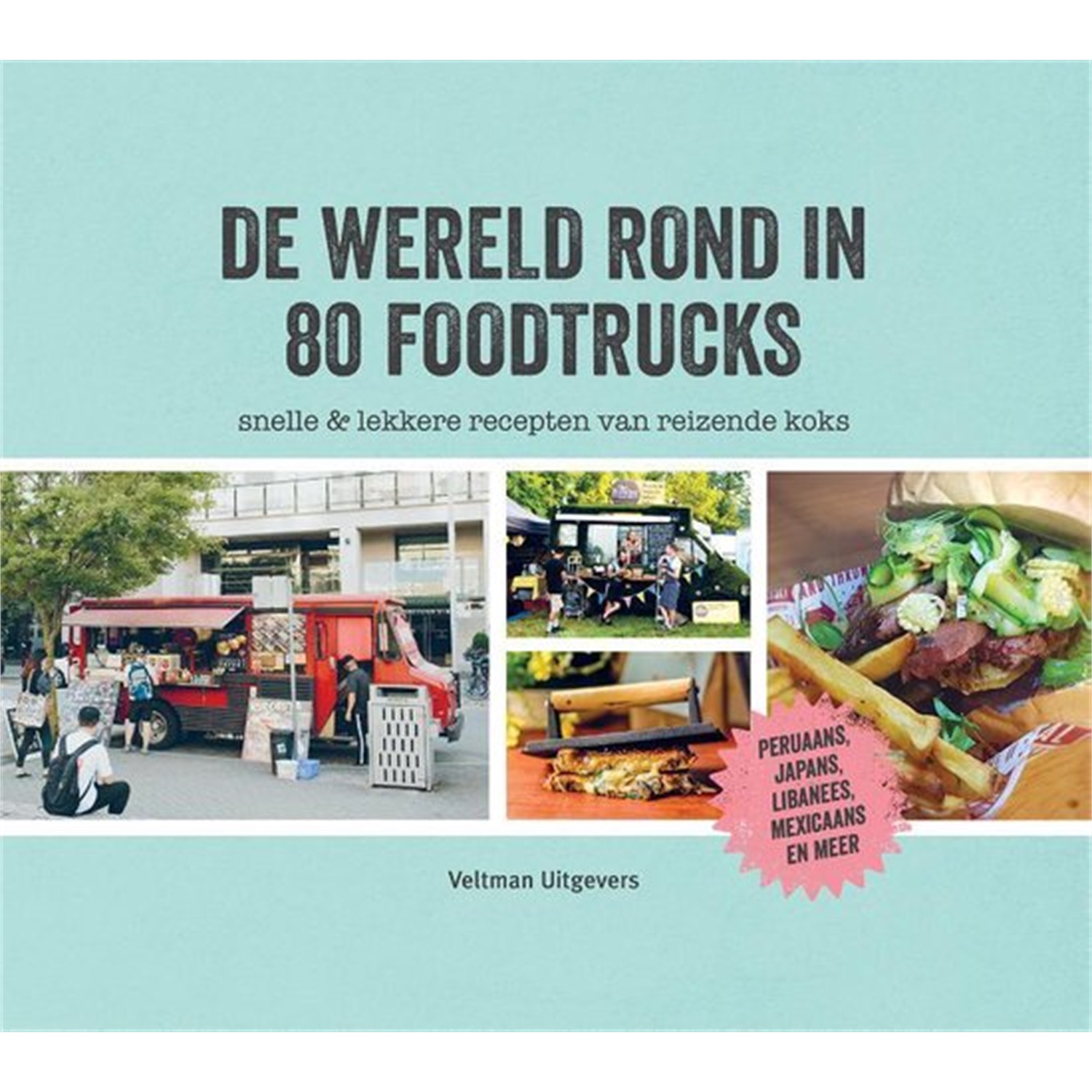 de wereld rond 80 foodtrucks