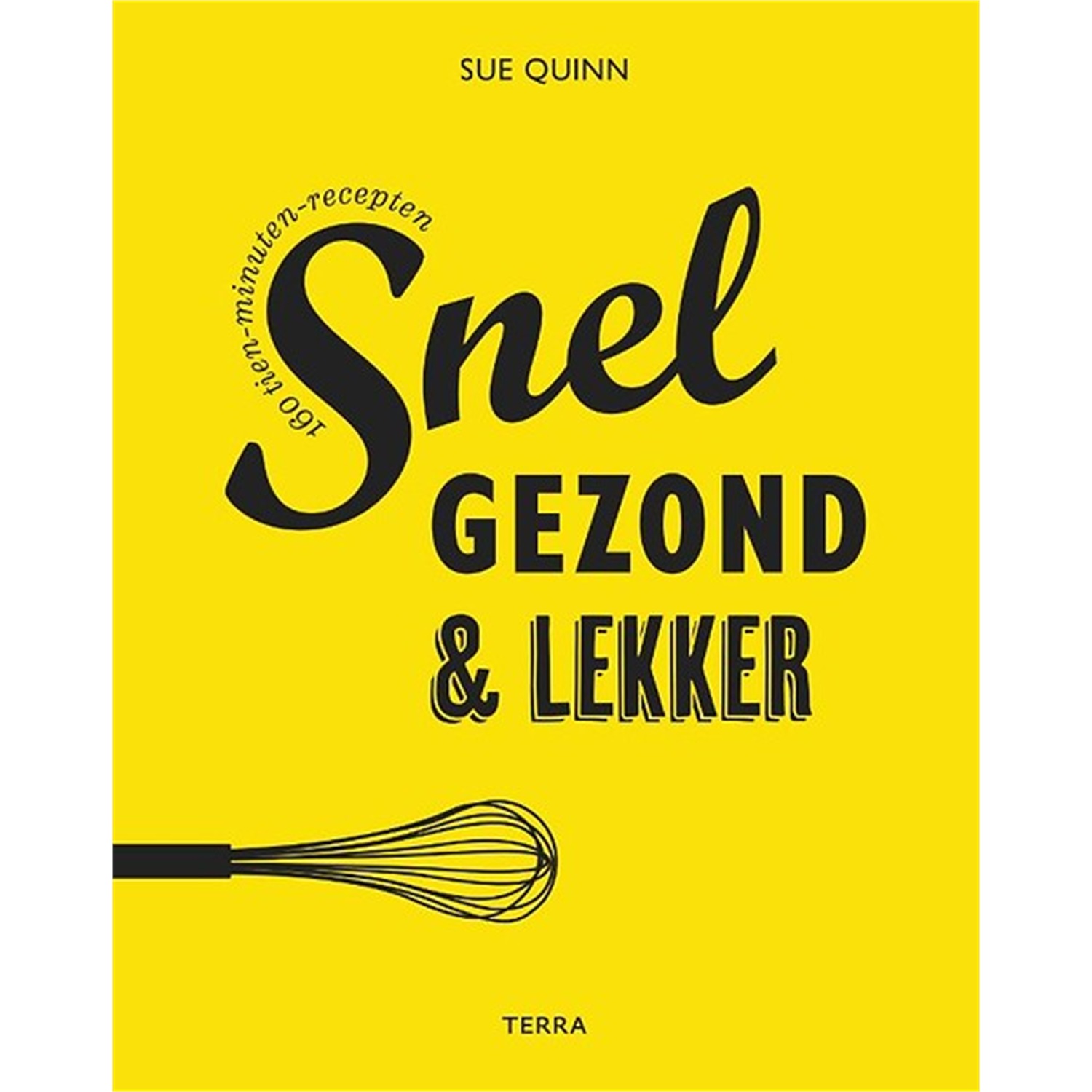 snel gezond en lekker