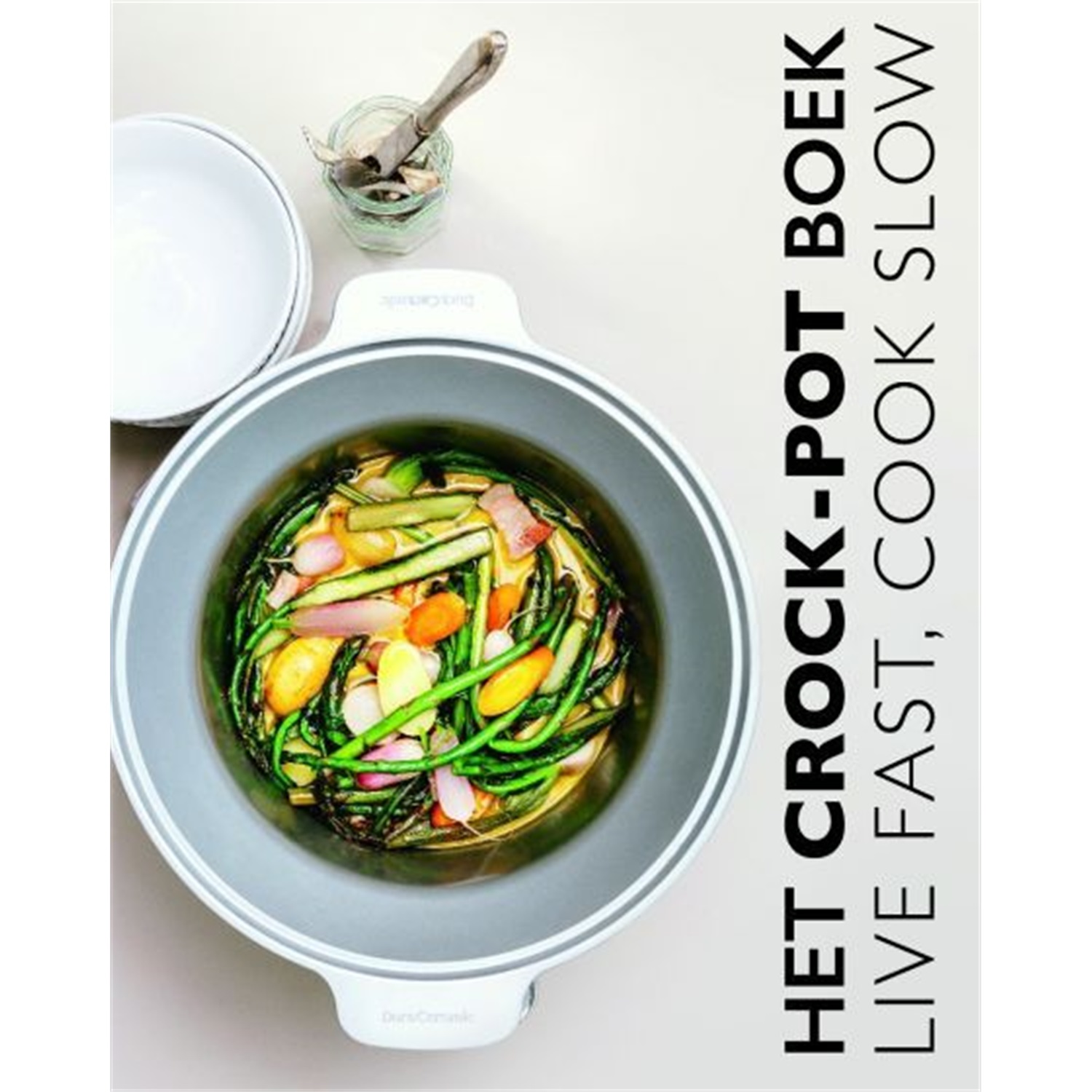 het-crock-pot-boek-live-fast-cook-slow