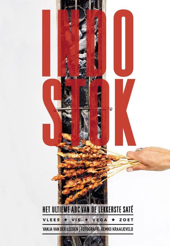 indostok het ultieme abc van de lekkerste sate